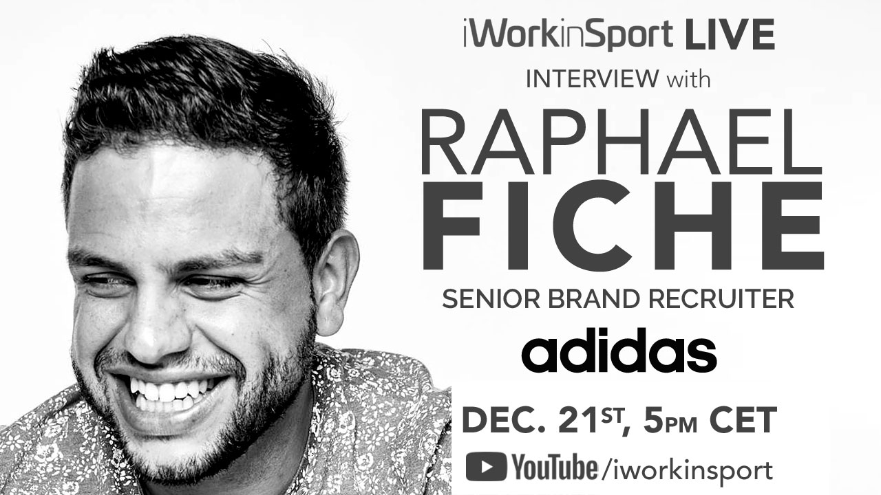 with Raphael Fiche, Senior Brand Recruiter at adidas